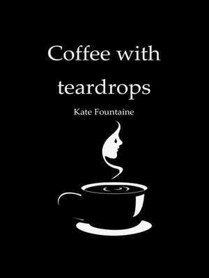 cover image of Coffee with teardrops